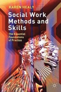 Social Work Methods and Skills
