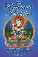 Passionate Buddha : Wisdom on Intimacy and Enduring Love