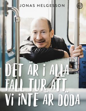 Det är i alla fall tur att vi inte är döda | 1:a upplagan