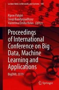 Proceedings of International Conference on Big Data, Machine Learning and Applications