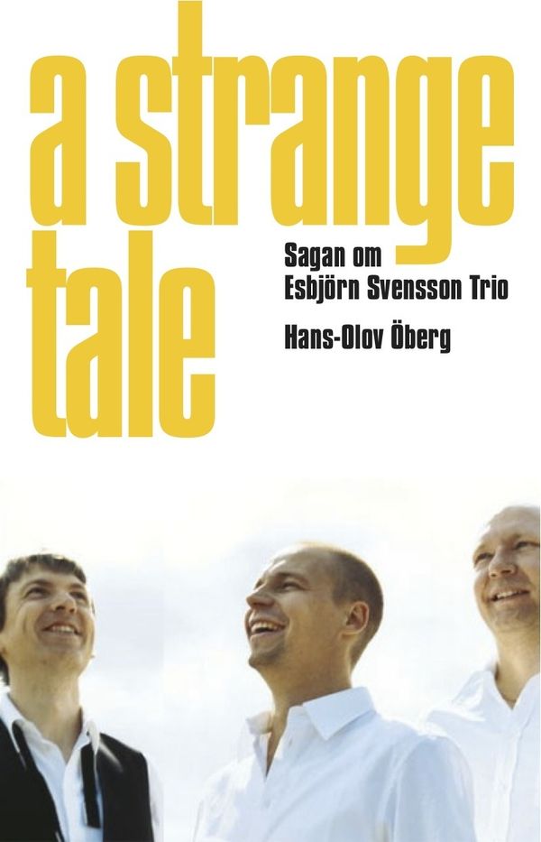 A strange tale - Sagan om Esbjörn Svensson Trio | 1:a upplagan