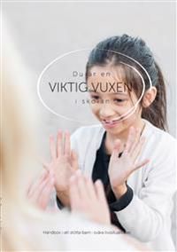 Du är en viktig vuxen i skolan | 0:e upplagan