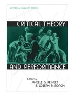 Critical Theory and Performance |  2:e upplagan