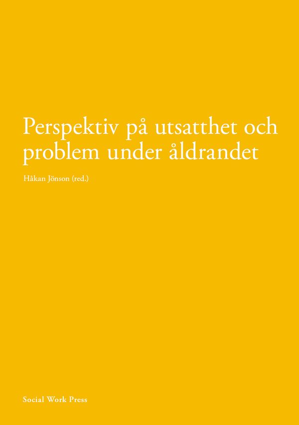 Perspektiv på utsatthet och problem under åldrandet | 1:a upplagan