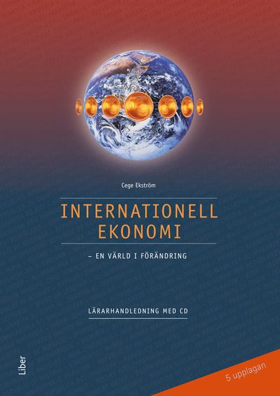Internationell ekonomi Lärarhandledning med CD | 5:e upplagan