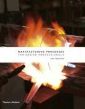 Manufacturing Processes for Design Professionals