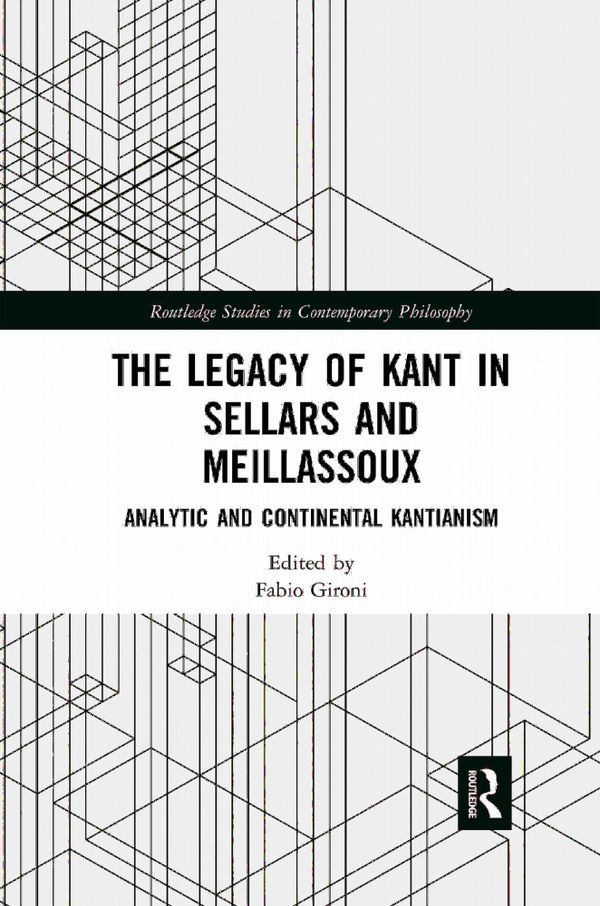 The Legacy of Kant in Sellars and Meillassoux | 1:a upplagan