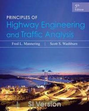 Principles of Highway Engineering and Traffic Analysis, 5th Edition SI Vers | 1:a upplagan