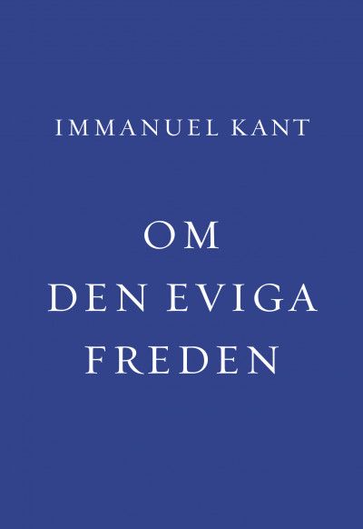 Om den eviga freden - Immanuel Kant - Upplaga 2