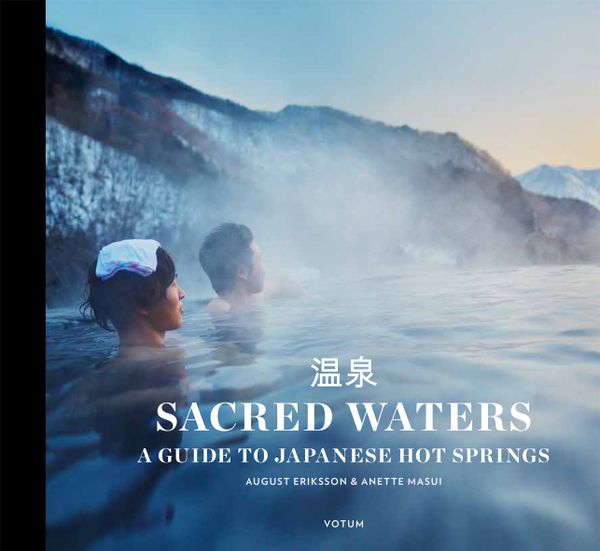 Sacred waters : a guide to Japanese hot springs | 1:a upplagan