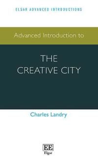 Advanced Introduction to the Creative City