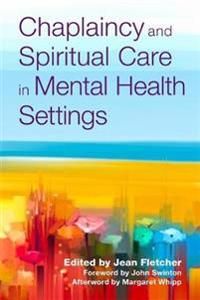 Chaplaincy and Spiritual Care in Mental Health Settings