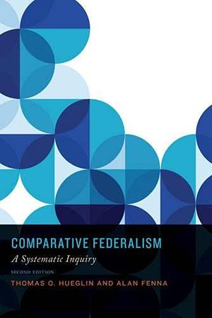 Comparative federalism - a systematic inquiry