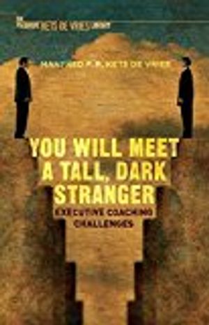 You will meet a tall, dark stranger - executive coaching challenges