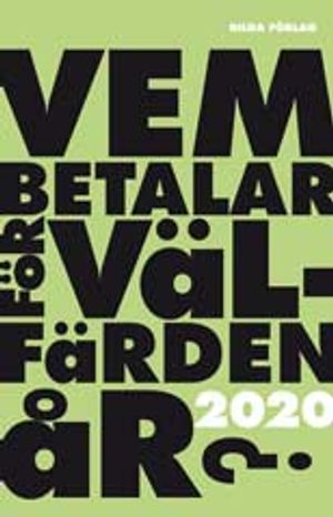 Vem betalar för välfärden år 2020? | 1:a upplagan