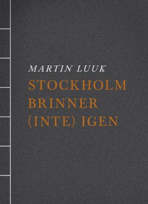 Stockholm brinner (inte) igen | 1:a upplagan