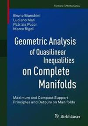 Geometric Analysis of Quasilinear Inequalities on Complete Manifolds | 1:a upplagan