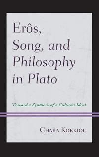 Erôs, Song, and Philosophy in Plato