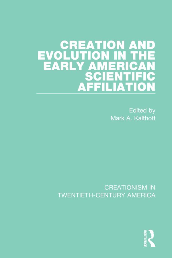 Creation and Evolution in the Early American Scientific Affiliation | 1:a upplagan