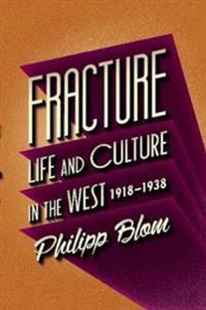 Fracture - life and culture in the west, 1918-1938