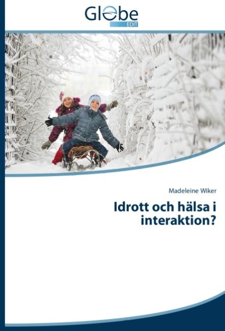 Idrott och hälsa i interaktion? | 1:a upplagan