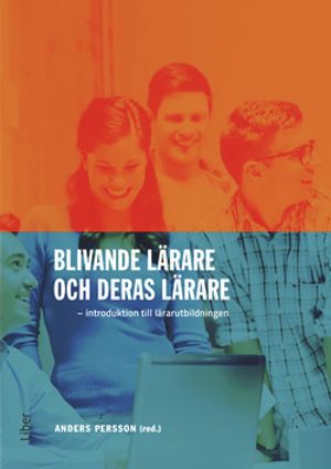 Blivande lärare och deras lärare - introduktion till lärarutbildningen | 1:a upplagan