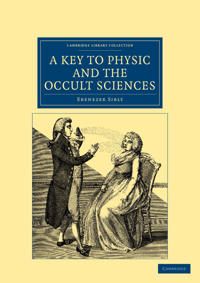 A Key to Physic, and the Occult Sciences | 0:e upplagan