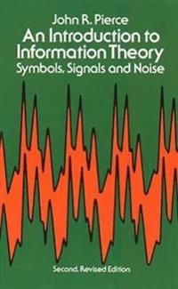 An Introduction to Information Theory, Symbols, Signals and Noise | 0:e upplagan