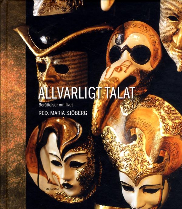 Allvarligt talat. Berättelser om livet | 1:a upplagan