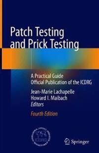 Patch Testing and Prick Testing: A Practical Guide Official Publication of the ICDRG