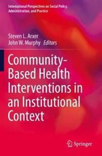 Community-Based Health Interventions in an Institutional Context