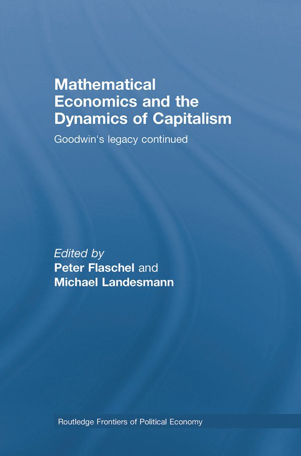 Mathematical Economics and the Dynamics of Capitalism | 1:a upplagan