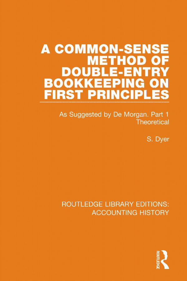 A Common-Sense Method of Double-Entry Bookkeeping on First Principles | 1:a upplagan