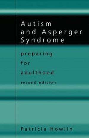 Autism and Asperger Syndrome: Preparing for Adulthood |  2:e upplagan