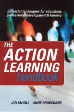 Action learning handbook - powerful techniques for education, professional