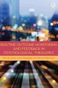 Routine Outcome Monitoring and Feedback in Psychological Therapies | 0:e upplagan