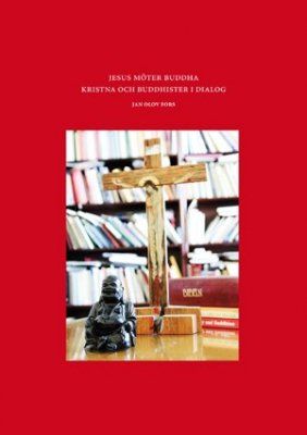 Jesus möter Buddha : kristna och buddhister i dialog | 0:e upplagan