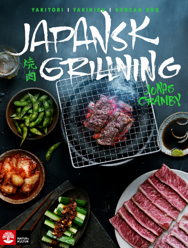 Japansk grillning : Yakitori, yakiniku och koreansk BBQ | 11:e upplagan
