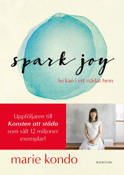 Spark joy - lyckan i ett städat hem - Marie Kondo