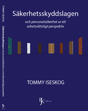 Säkerhetsskyddslagen och personalsäkerhet ur ett arbetsrättsligt perspektiv | 1:a upplagan