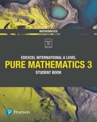 Pearson Edexcel International A Level Mathematics Pure Mathematics 3 Student Book | 0:e upplagan