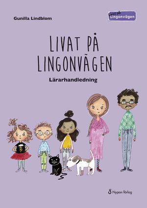 Livat på Lingonvägen. Lärarhandledning