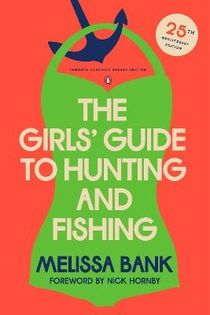 The Girls' Guide to Hunting and Fishing