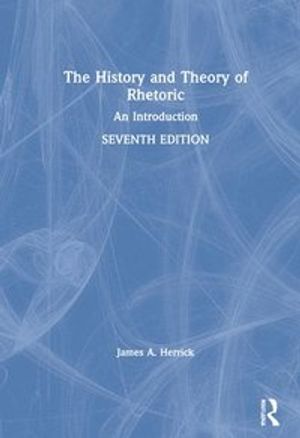 The History and Theory of Rhetoric | 7:e upplagan