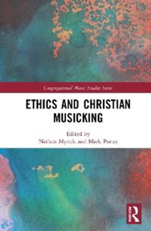 Ethics and Christian Musicking | 1:a upplagan