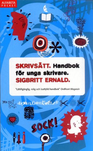 Skrivsätt : handbok för unga skrivare | 1:a upplagan