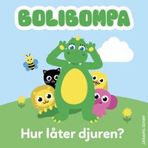 Bolibompa. Hur låter djuren?