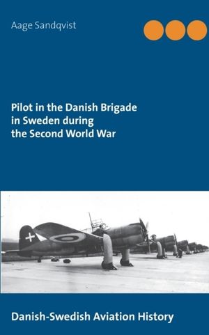 Pilot in the Danish Brigade in Sweden during the Second World War | 1:a upplagan