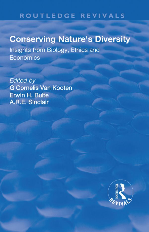 Conserving Nature's Diversity: Insights from Biology, Ethics and Economics | 1:a upplagan