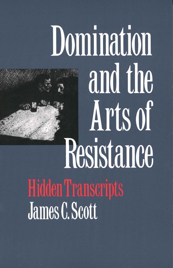 Domination and the Arts of Resistance | 2:a upplagan